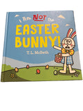 I Am Not The Easter Bunny hardcover book
